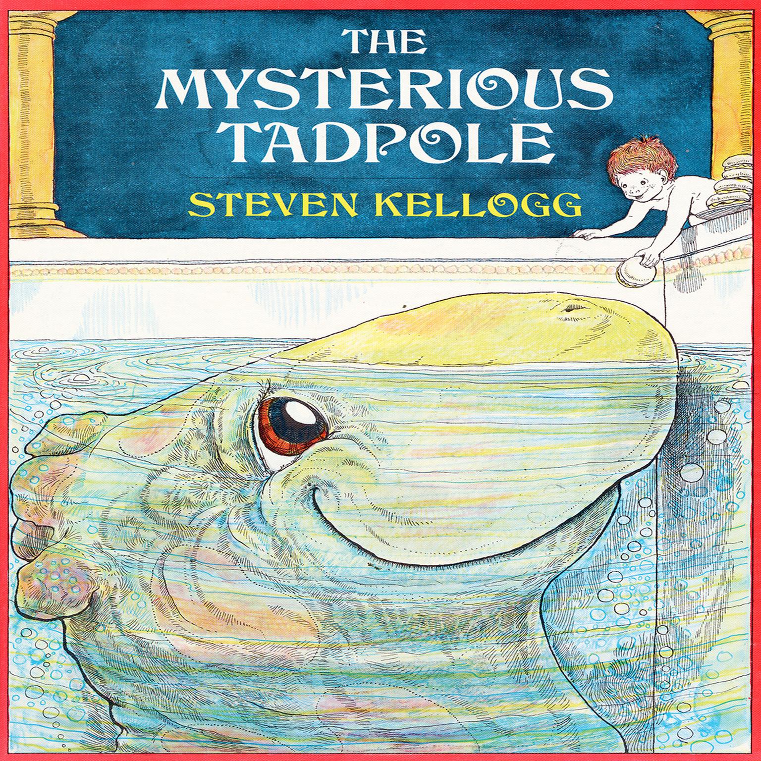 Mysterious Tadpole Audiobook, by Steven Kellogg