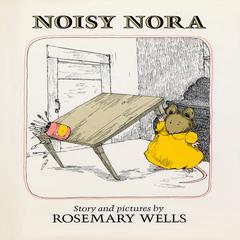 Noisy Nora Audiobook, by Rosemary Wells