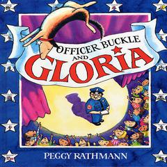 Officer Buckle and Gloria Audiobook, by Peggy Rathmann