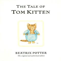 The Tale of Tom Kitten Audiobook, by Beatrix Potter