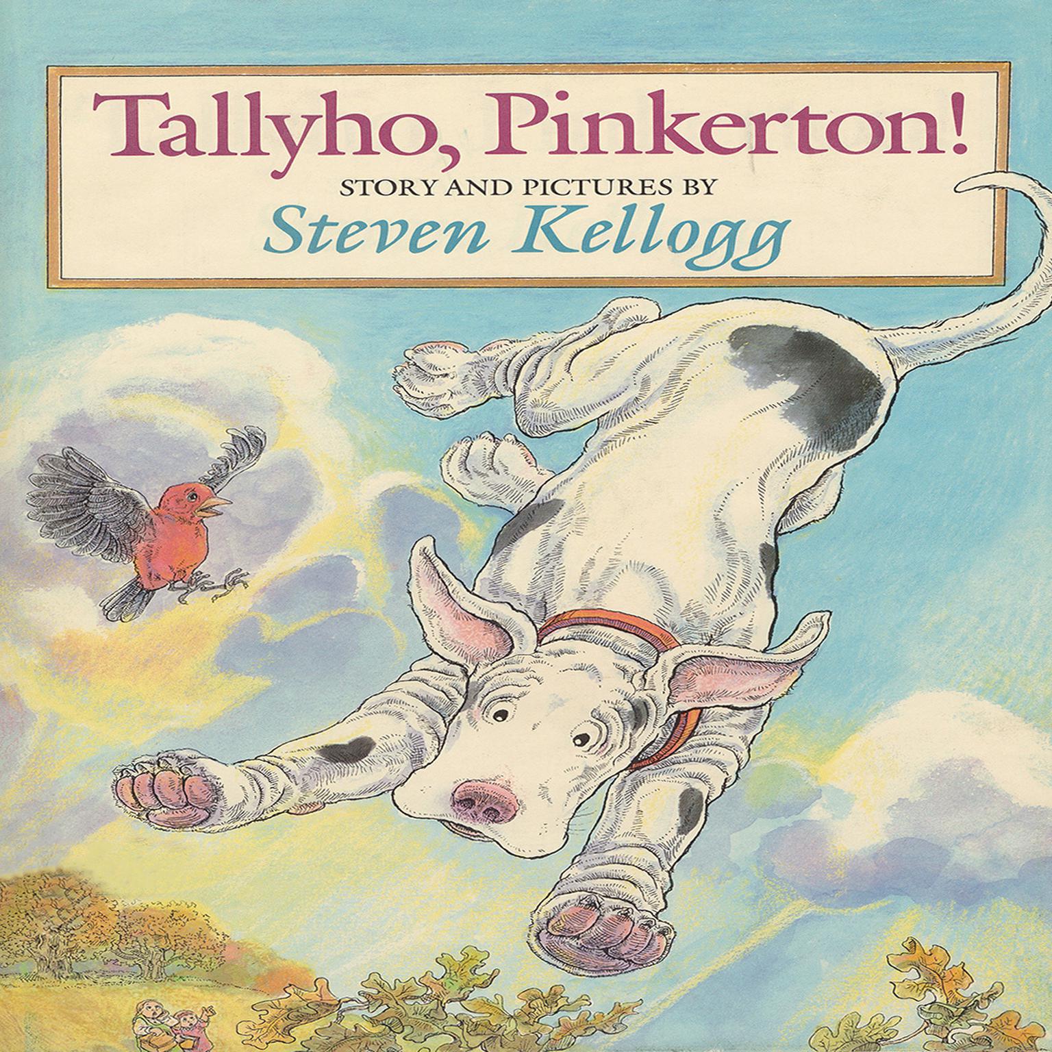 Tallyho, Pinkerton Audiobook, by Steven Kellogg