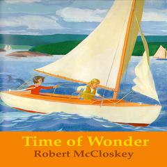 Time of Wonder Audiobook, by Robert McCloskey