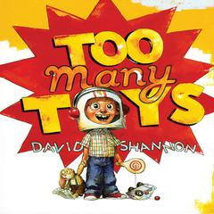 Too Many Toys! Audiobook, by David Shannon