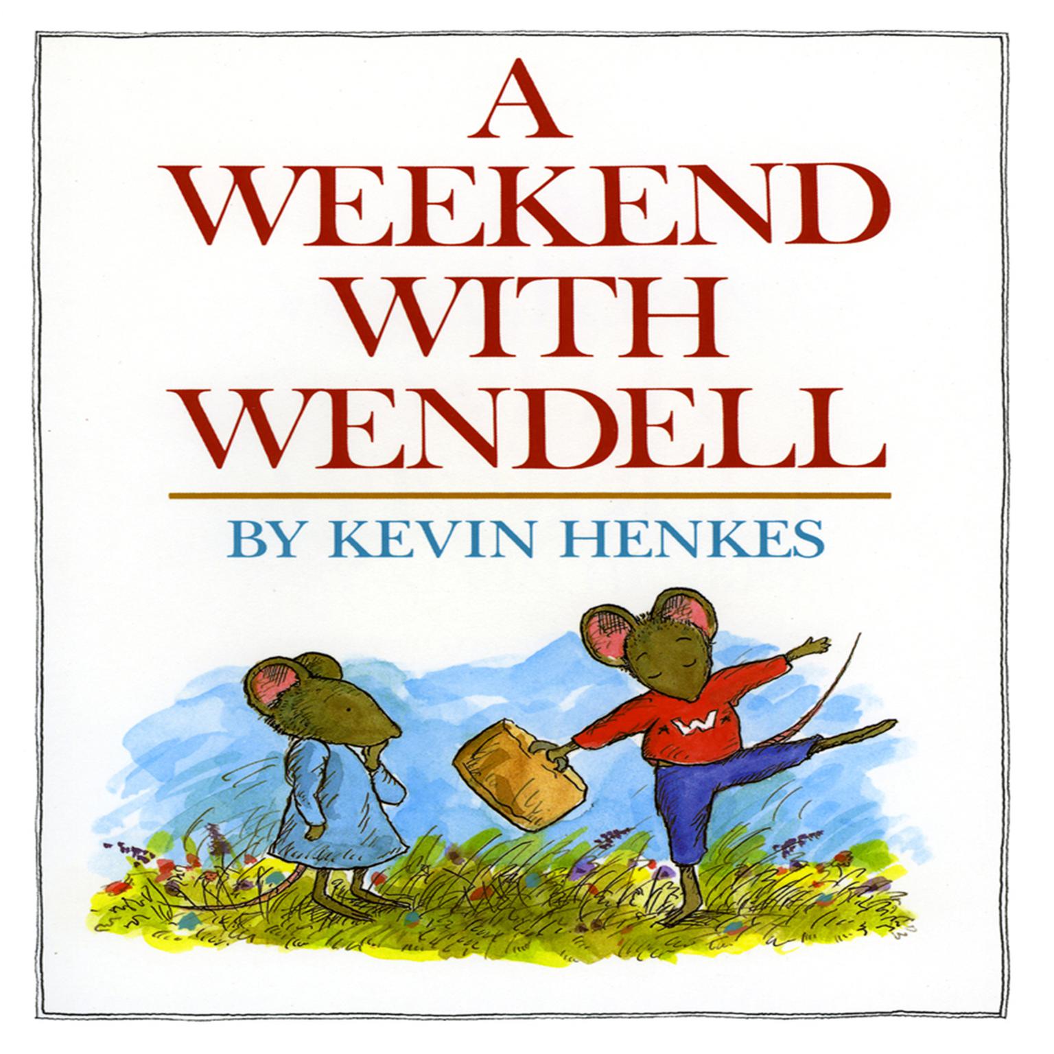 A Weekend with Wendell Audiobook, by Kevin Henkes