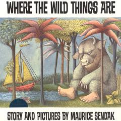 Where the Wild Things Are Audiobook, by Maurice Sendak