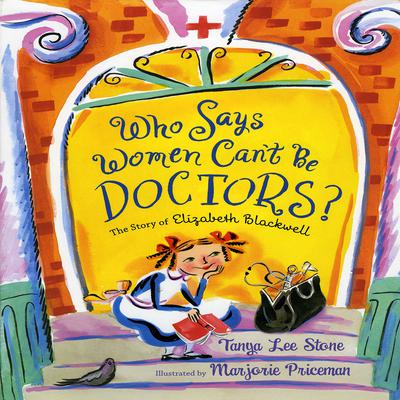 Who Says Women Can’t Be Doctors? Audiobook, by Tanya Lee Stone