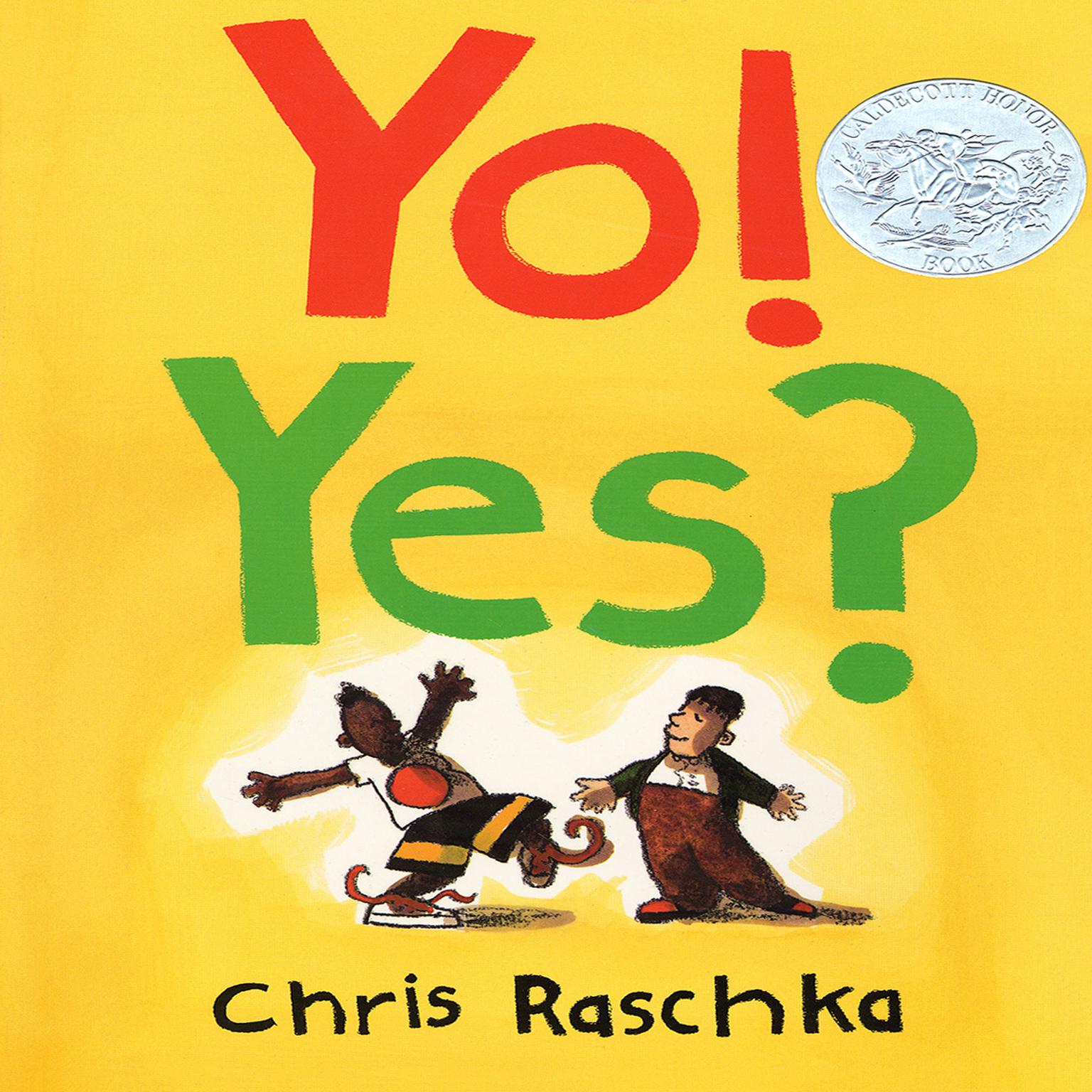 Yo! Yes? Audiobook, by Chris Raschka