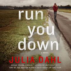 Run You Down: A Rebekah Roberts Novel Audiobook, by Julia Dahl