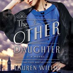 The Other Daughter: A Novel Audiobook, by Lauren Willig