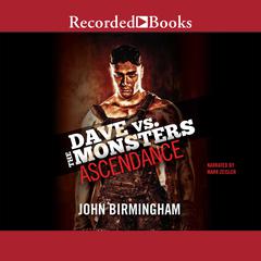 Ascendance: Dave vs. the Monsters Audiobook, by 
