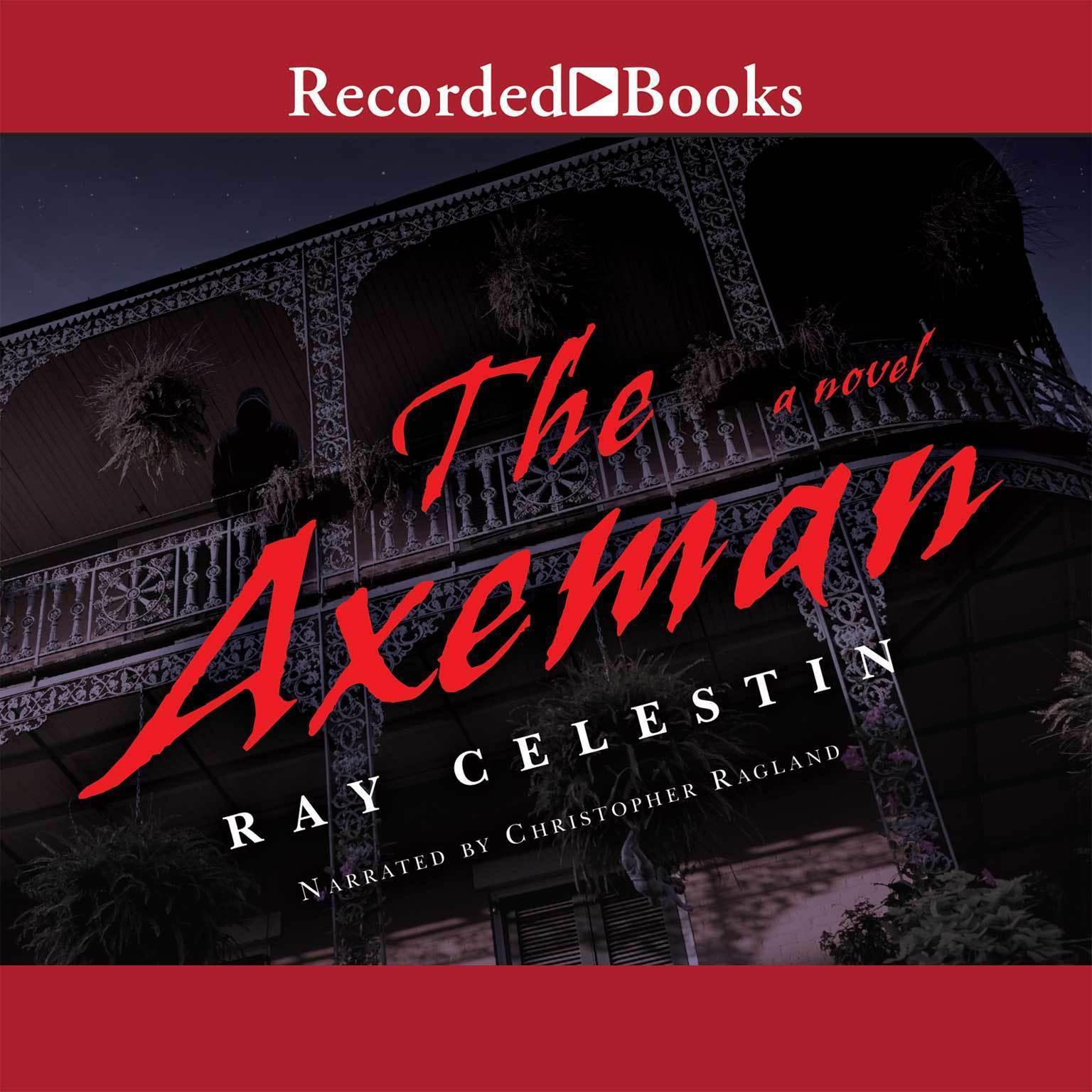 The Axeman Audiobook, by Ray Celestin