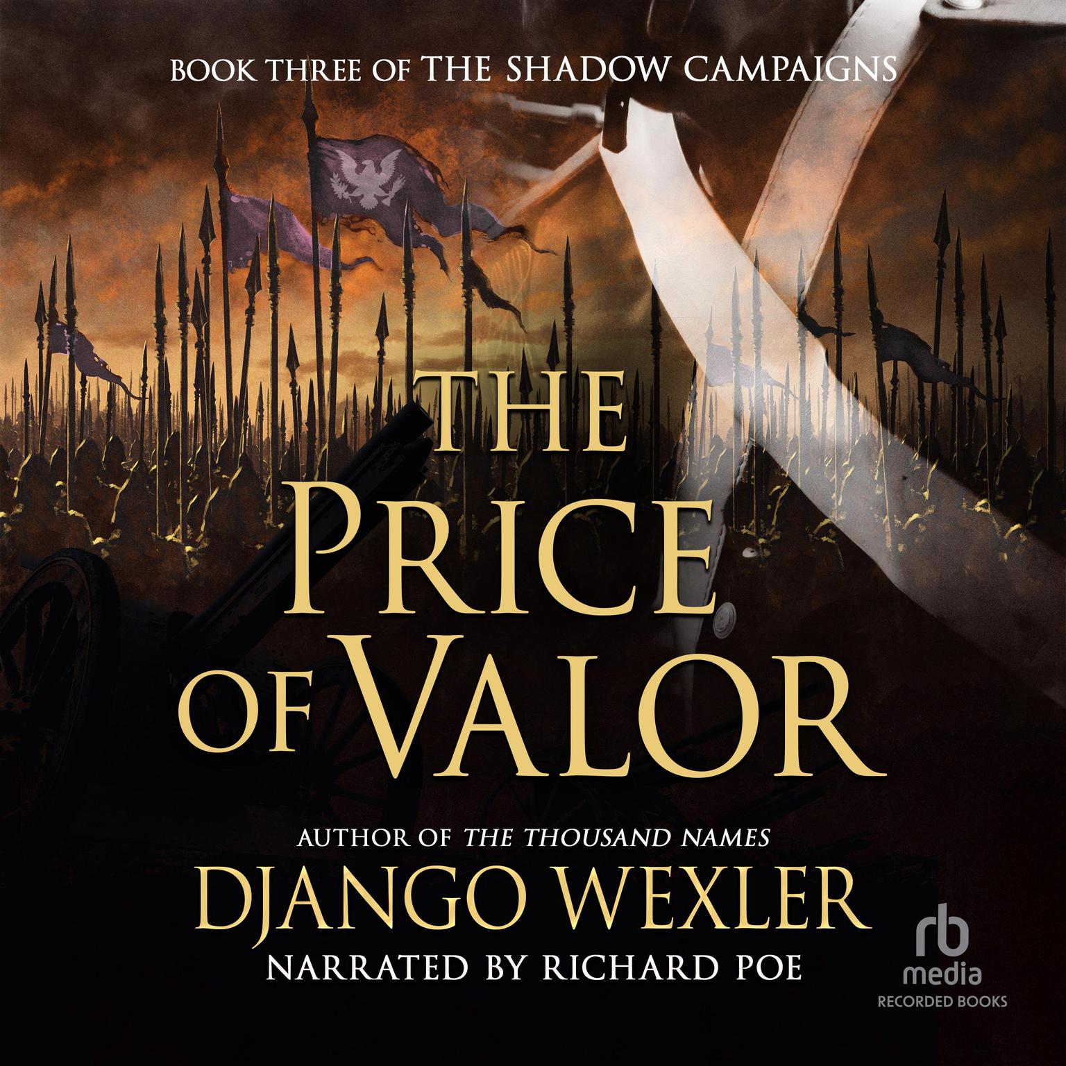 The Price of Valor: Book Three of the Shadow Campaigns Audiobook, by Django Wexler