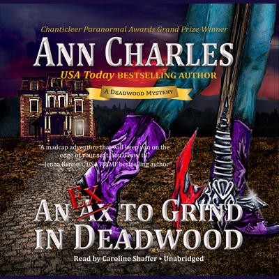 An Ex to Grind in Deadwood Audiobook, by Ann Charles