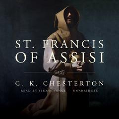 St. Francis of Assisi Audiobook, by G. K. Chesterton