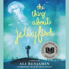 The Thing About Jellyfish Audiobook, by Ali Benjamin