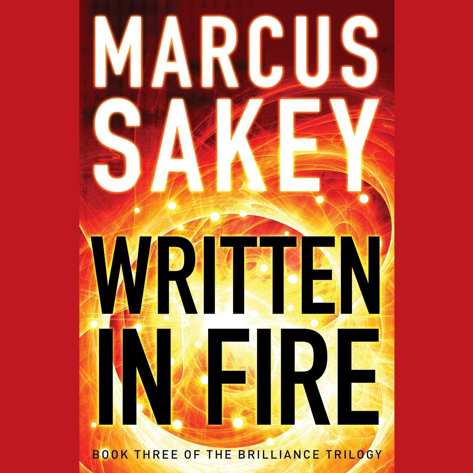 Written in Fire Audiobook, by Marcus Sakey