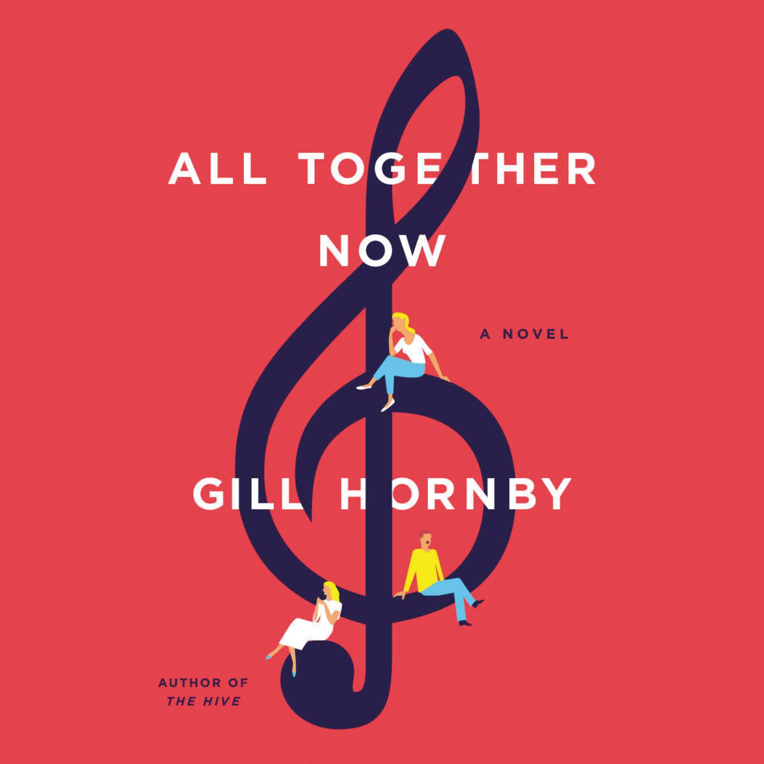 All Together Now: A Novel Audiobook, by Gill Hornby