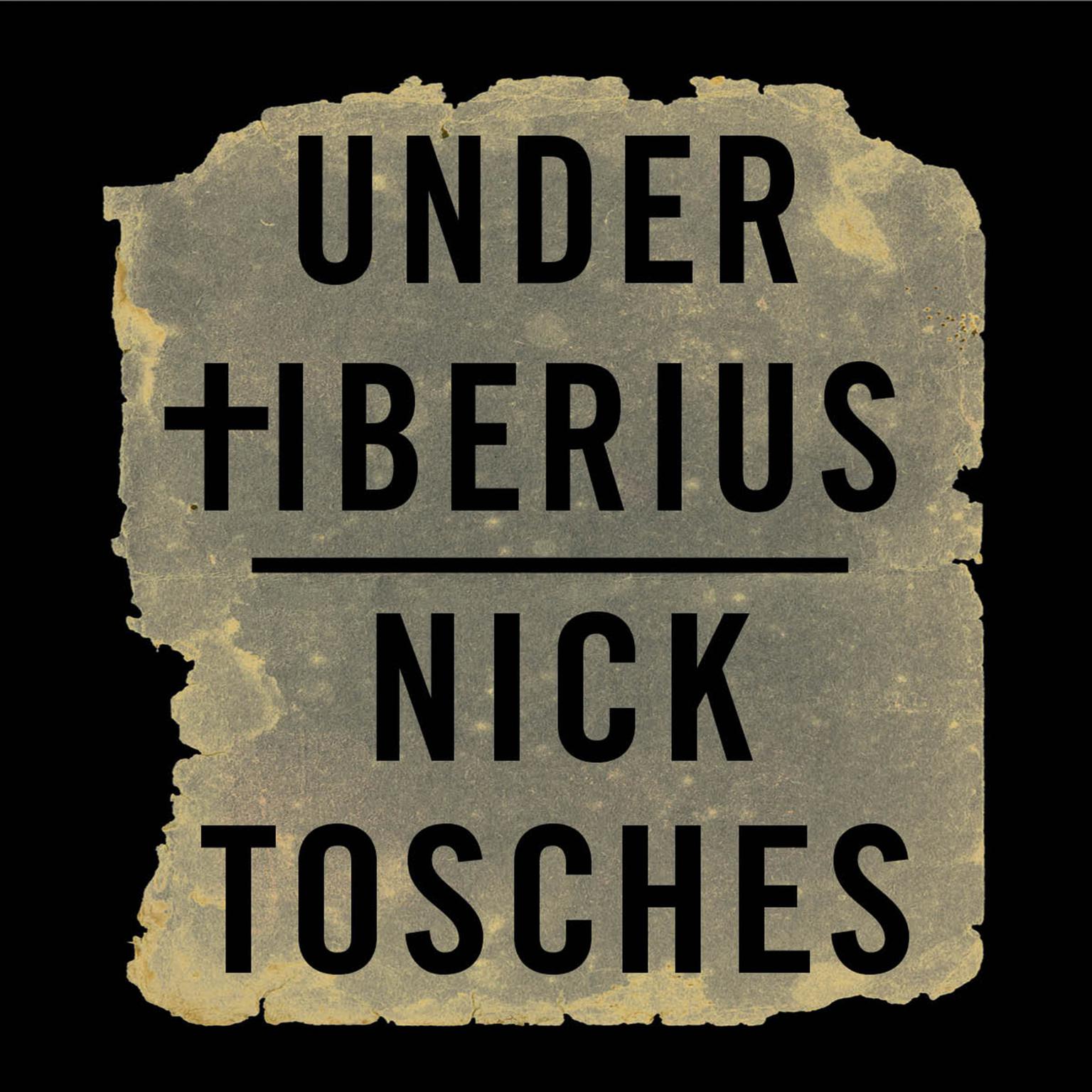 Under Tiberius Audiobook, by Nick Tosches