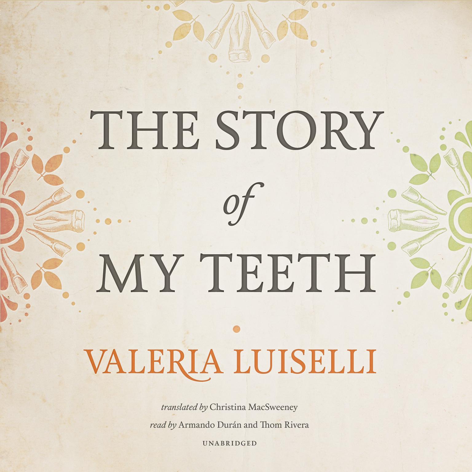 The Story of My Teeth Audiobook, by Valeria Luiselli