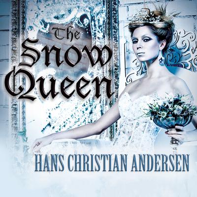 The Snow Queen Audiobook, by Hans Christian Andersen