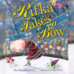 Rifka Takes a Bow Audiobook, by Betty  Rosenberg Perlov