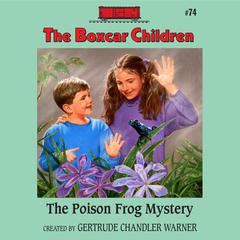 The Poison Frog Mystery Audiobook, by Gertrude Chandler Warner