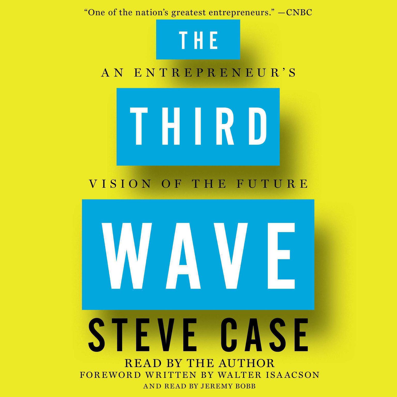 The Third Wave: An Entrepreneurs Vision of the Future Audiobook, by Steve Case