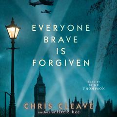 Everyone Brave is Forgiven Audiobook, by 