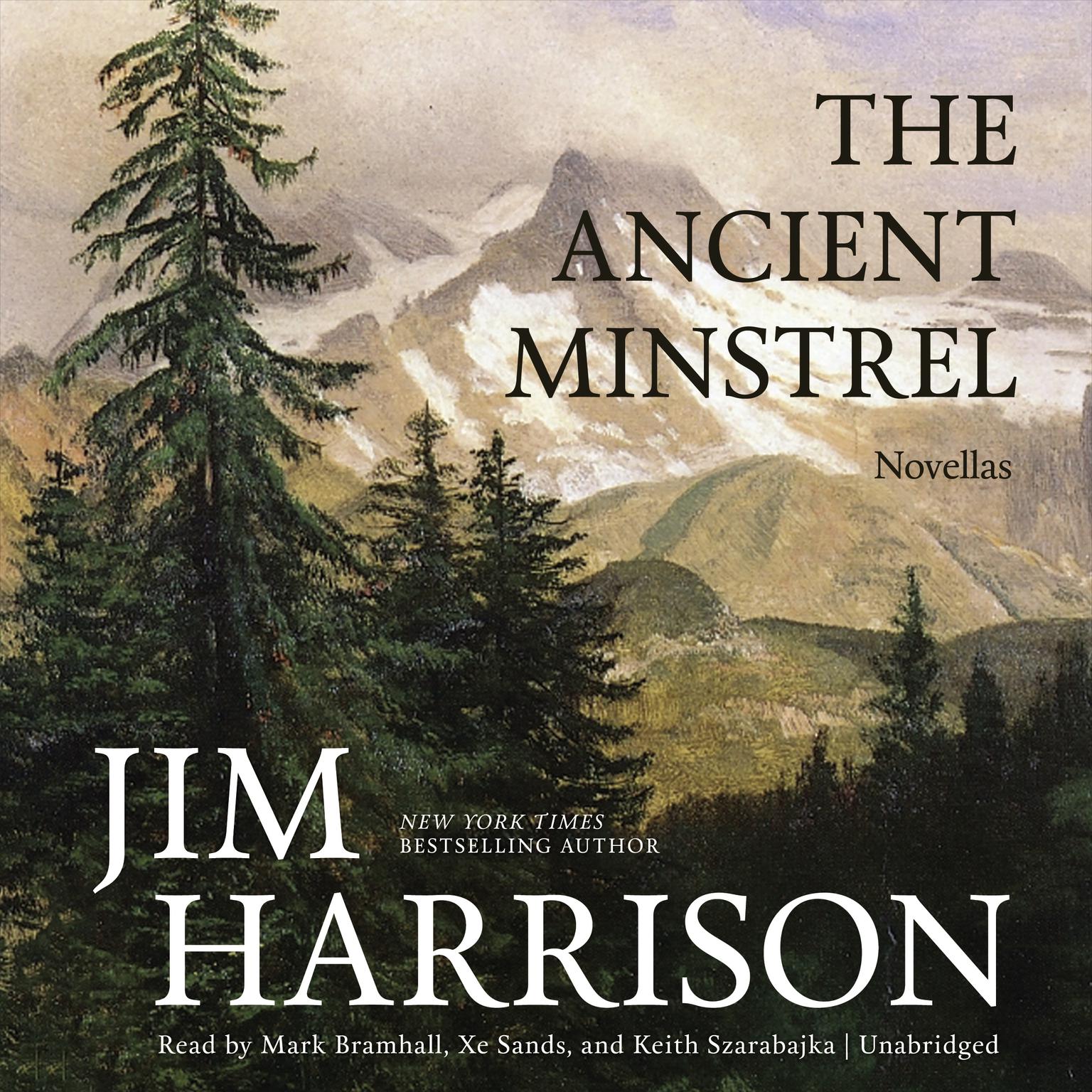The Ancient Minstrel: Novellas Audiobook, by Jim Harrison