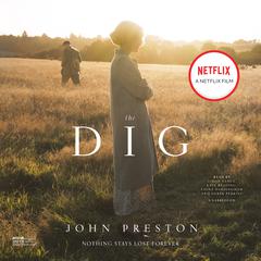 The Dig Audiobook, by John Preston