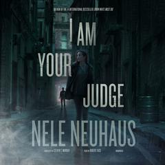I Am Your Judge Audiobook, by Nele Neuhaus