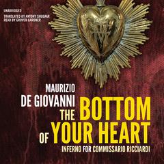 The Bottom of Your Heart: The Inferno for Commissario Ricciardi Audiobook, by Maurizio de Giovanni