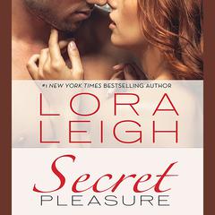 Secret Pleasure Audiobook, by Lora Leigh