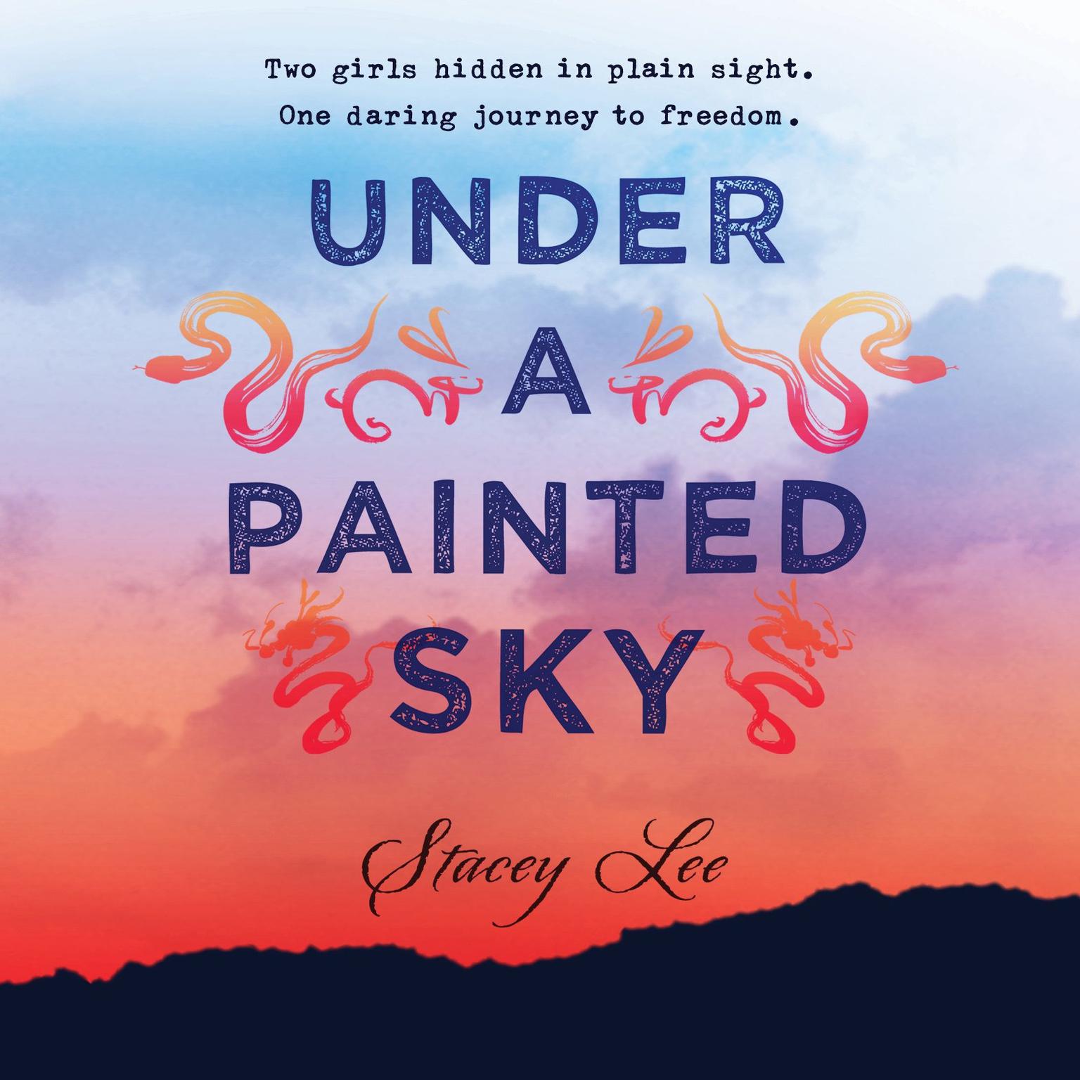 Under a Painted Sky Audiobook, by Stacey Lee