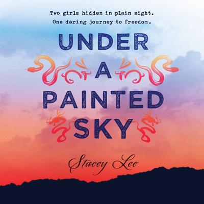 Under a Painted Sky Audiobook, by 