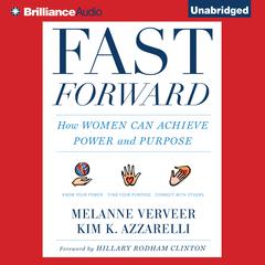 Fast Forward: How Women Can Achieve Power and Purpose Audiobook, by Melanne Verveer