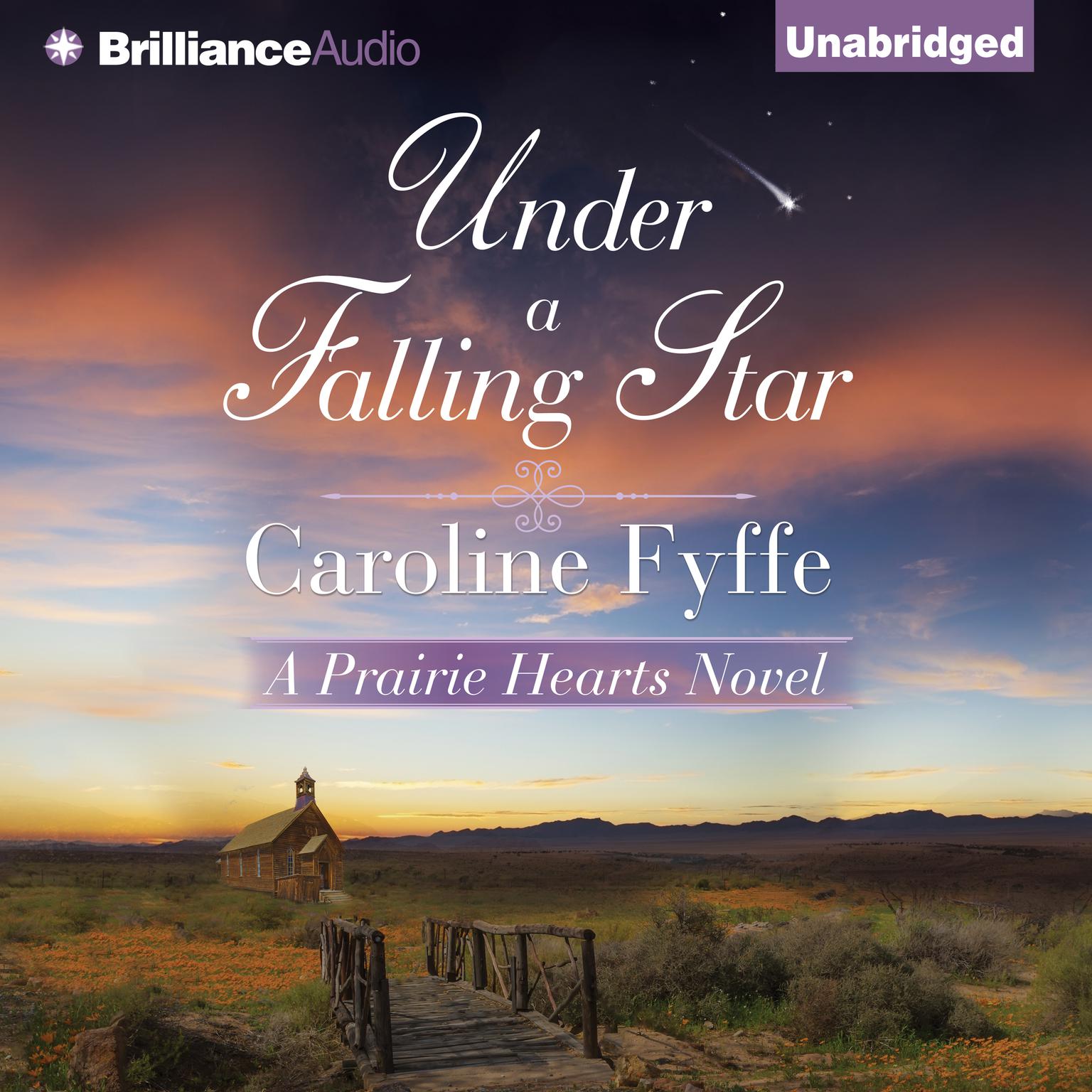 Under a Falling Star: A Prairie Hearts Novel Audiobook, by Caroline Fyffe
