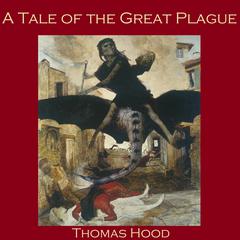 A Tale of the Great Plague Audiobook, by Thomas Hood