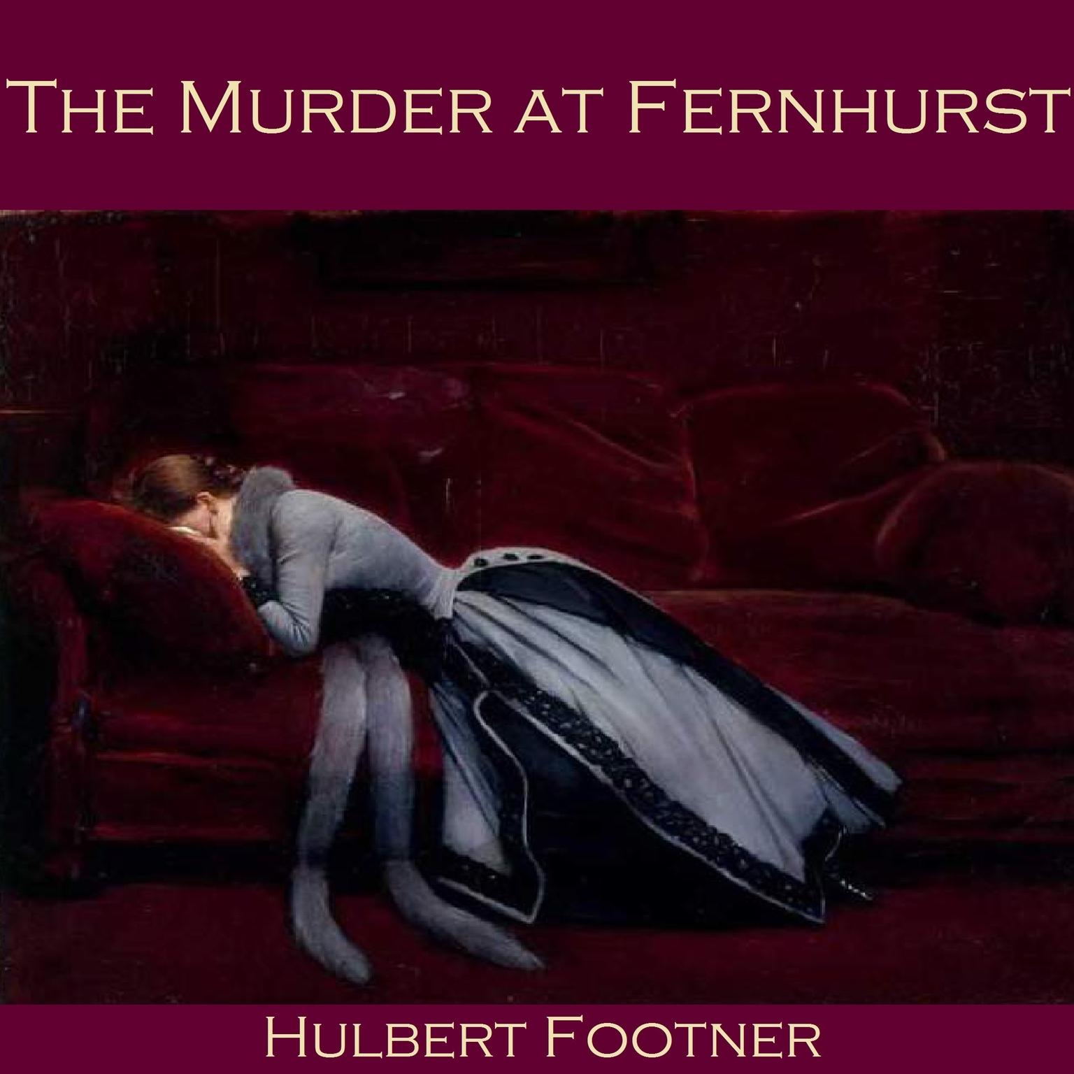 The Murder at Fernhurst Audiobook, by Hulbert Footner