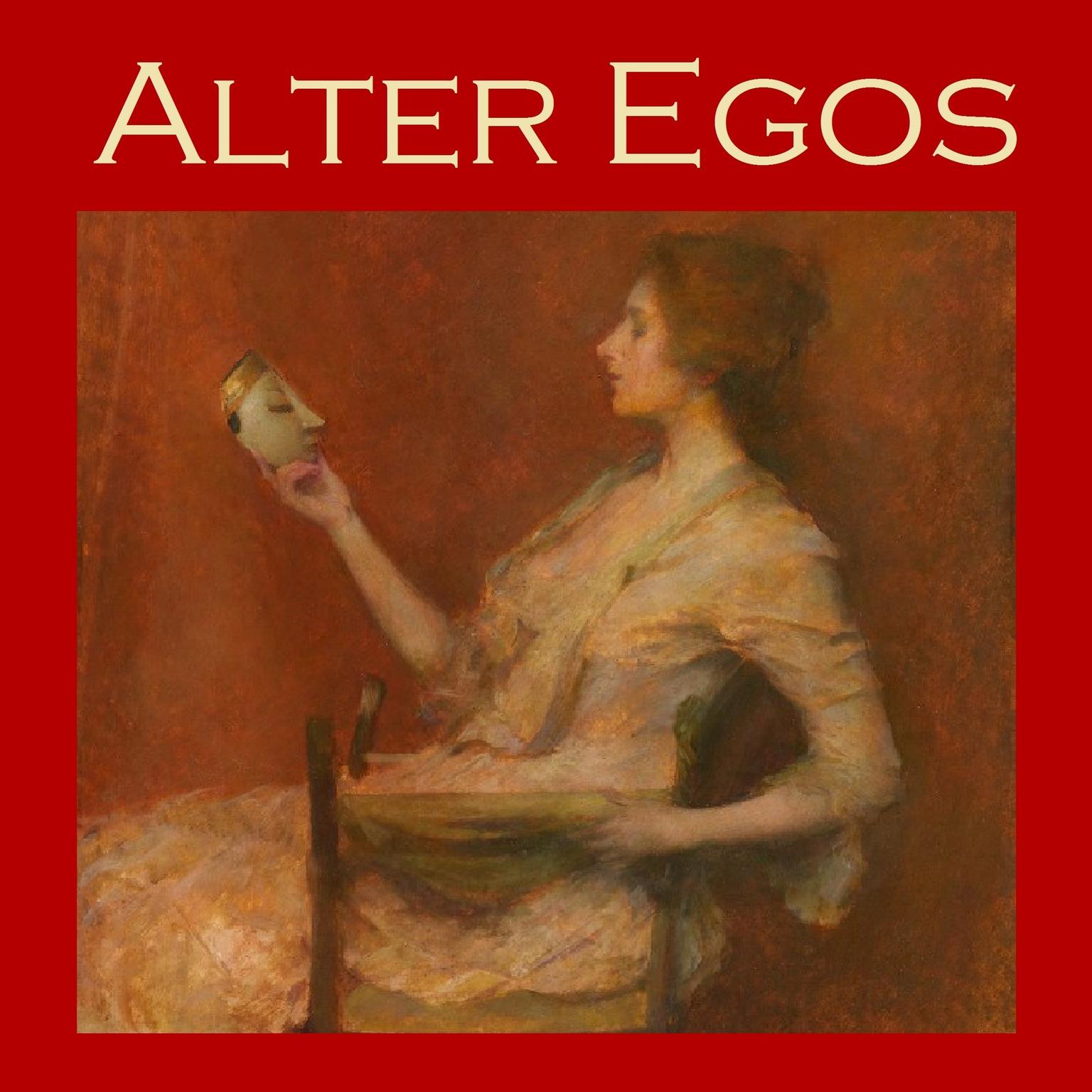Alter Egos: Strange Stories of Split Personalities and Demonic Possession Audiobook, by various authors
