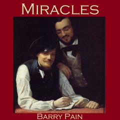 Miracles Audiobook, by Barry Pain