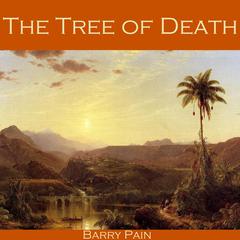 The Tree of Death Audiobook, by Barry Pain