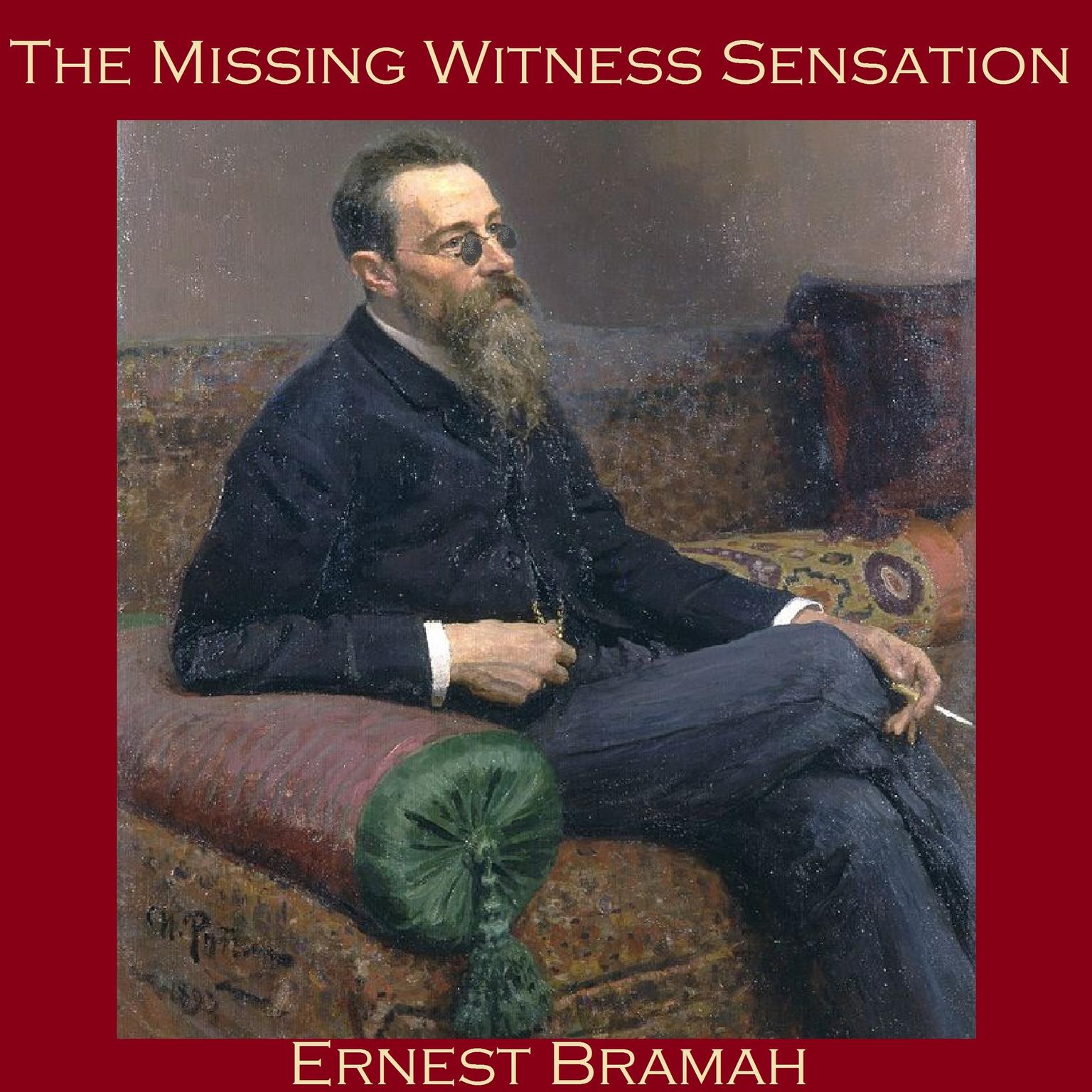 The Missing Witness Sensation Audiobook, by Ernest Bramah