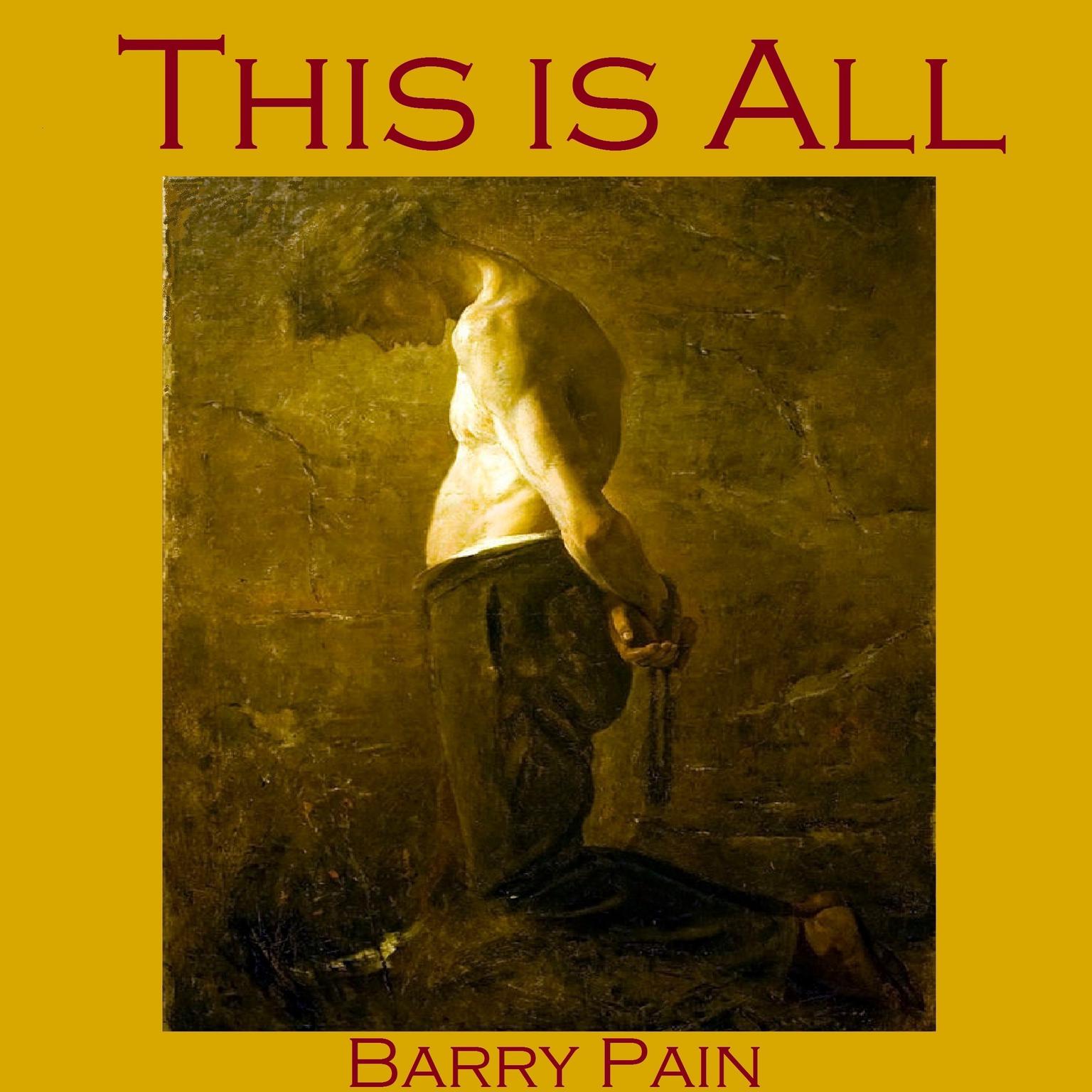 This Is All Audiobook, by Barry Pain