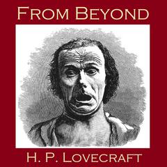 From Beyond Audiobook, by H. P. Lovecraft