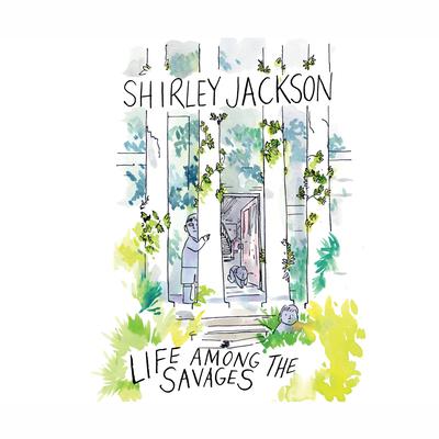 Life Among the Savages Audiobook, by Shirley Jackson