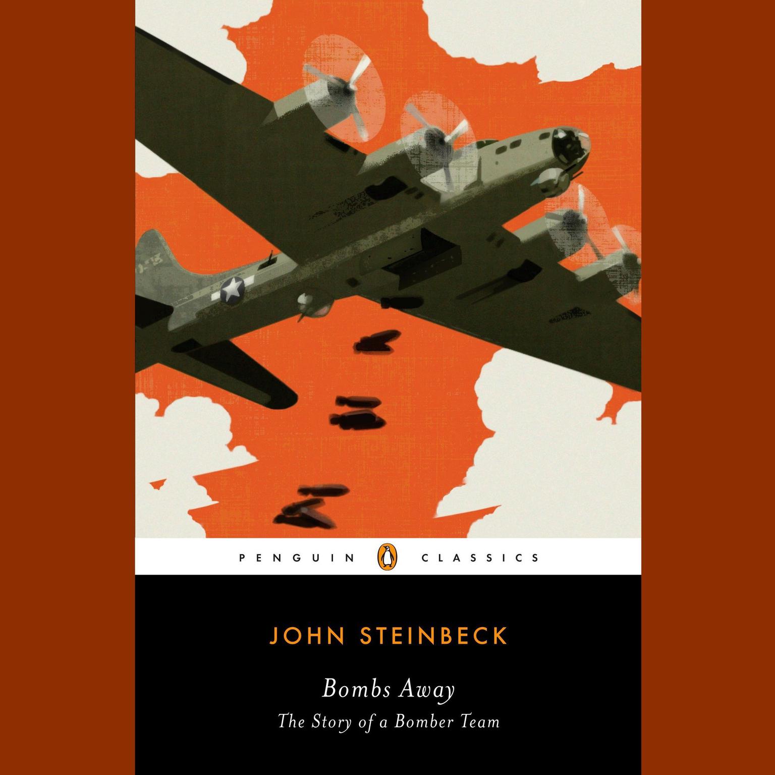 Bombs Away: The Story of a Bomber Team Audiobook, by John Steinbeck