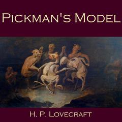 Pickmans Model Audiobook, by H. P. Lovecraft