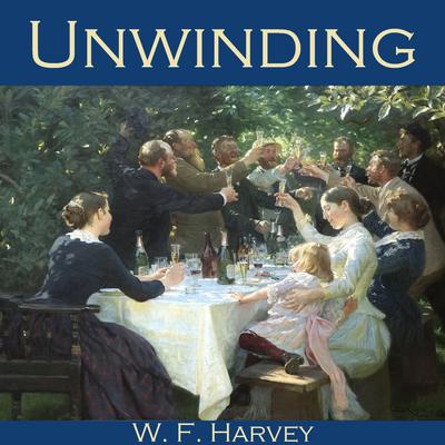 Unwinding Audiobook, by W. F.  Harvey