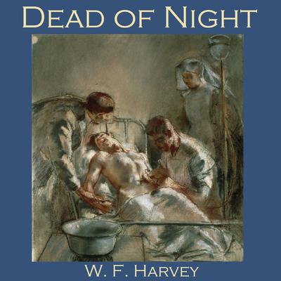 Dead of Night Audiobook, by W. F.  Harvey